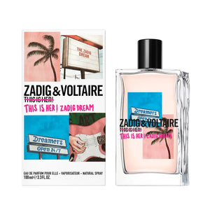 THIS IS HER! ZADIG DREAM • ZADIG & VOLTAIRE • 100 ml • Eau de parfum pour femme  Scentia : Parfums et fragrances